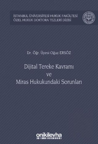 Dijital Tereke Kavramı ve Miras Hukukundaki Sorunları (Ciltli)