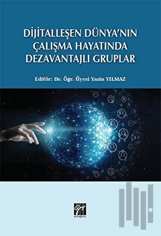Dijitalleşen Dünya'nın Çalışma Hayatında Dezavantajlı Gruplar