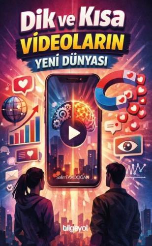 Dik ve Kısa Videoların Yeni Dünyası | Kitap Ambarı