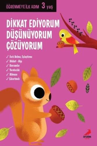 Dikkat Ediyorum Düşünüyorum Çözüyorum-Öğrenmeye İlk Adım 3 Yaş