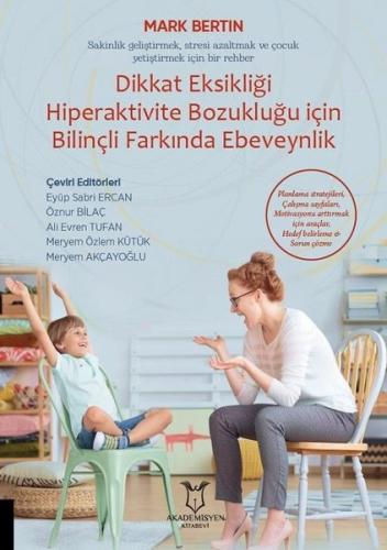 Dikkat Eksikliği Hiperaktivite Bozukluğu için Bilinçli Farkında Ebeveynlik