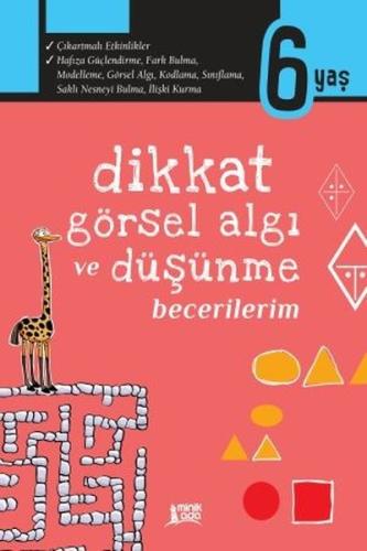 Dikkat Görsel Algı ve Düşünme Becerilerim 6 Yaş