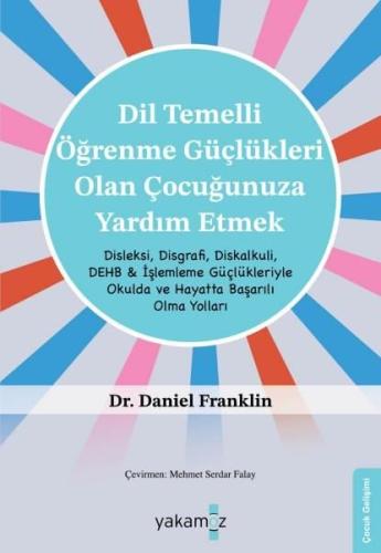 Dil Temelli Öğrenme Güçlükleri Olan Çocuğunuza Yardım Etmek