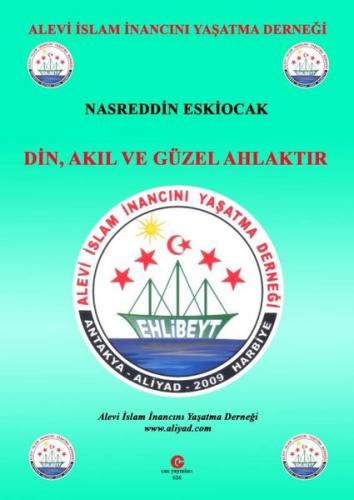 Din Akıl ve Güzel Ahlaktır