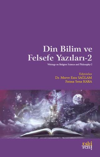 Din Bilim ve Felsefe Yazıları 2 | Kitap Ambarı