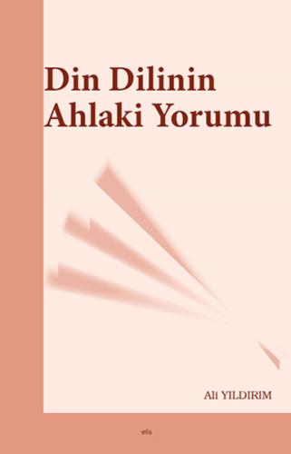 Din Dilinin Ahlaki Yorumu | Kitap Ambarı