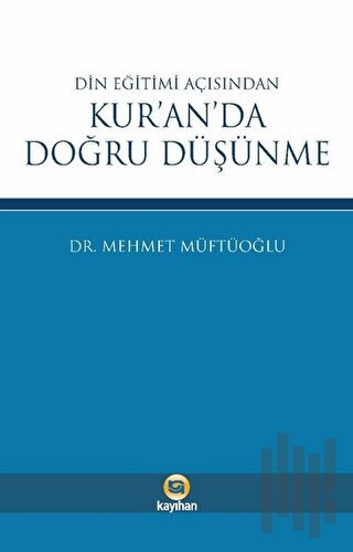 Din Eğitimi Açısından Kur’an’da Doğru Düşünme