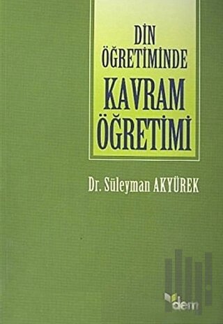 Din Öğretiminde Kavram Öğretimi Doğruluk Kavramı Örneği