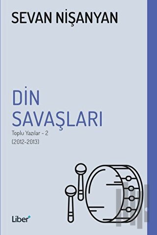 Din Savaşları - Toplu Yazılar 2 (2012-2013)
