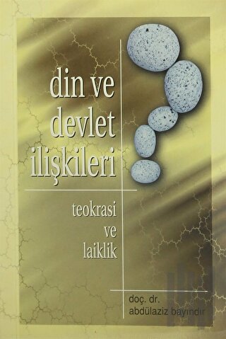 Din ve Devlet İlişkileri : Teokrasi ve Laiklik