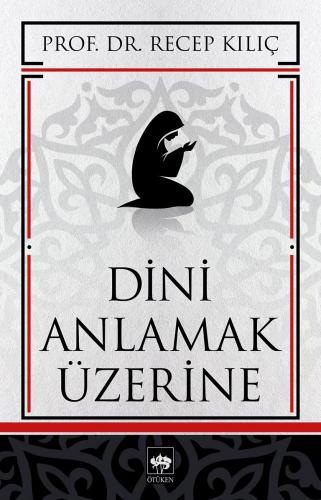 Dini Anlamak Üzerine | Kitap Ambarı