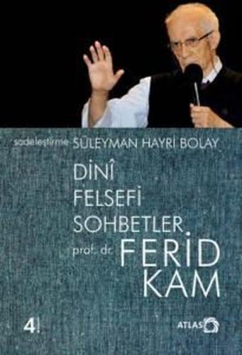 Dini Felsefi Sohbetler - Ferid Kam | Kitap Ambarı