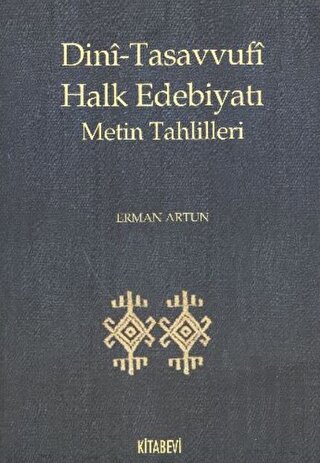 Dini-Tasavvufi Halk Edebiyatı Metin Tahlilleri