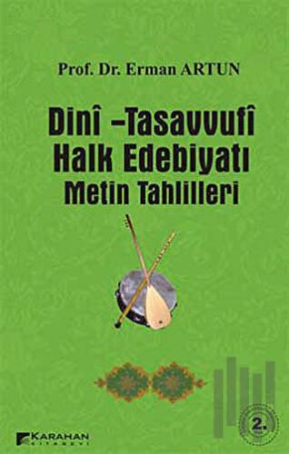 Dini - Tasavvufi Halk Edebiyatı Metin Tahlilleri