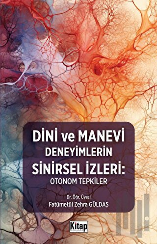 Dini Ve Manevi Deneyimlerin Sinirsel İzleri: Otonom Tepkiler
