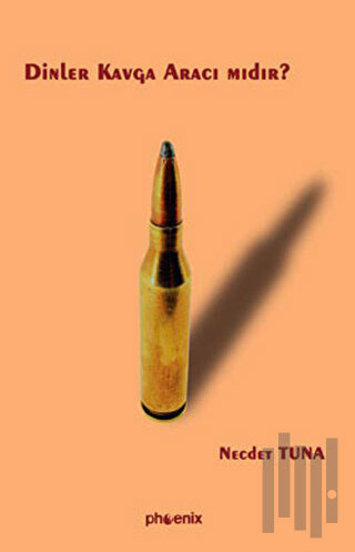 Dinler Kavga Aracı Mıdır ?