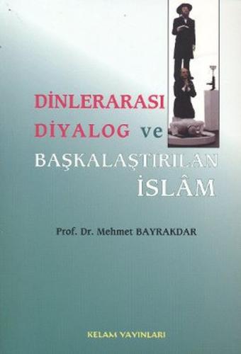 Dinlerarası Diyalog ve Başkalaştırılan İslam | Kitap Ambarı