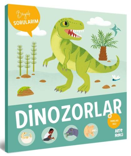 Dinozorlar - Büyük Sorularım