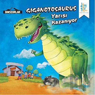 Dinozorlar : Giganotosaurus Yarışı Kazanıyor