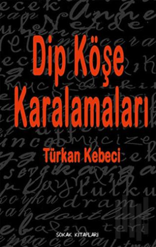 Dip Köşe Karalamaları | Kitap Ambarı