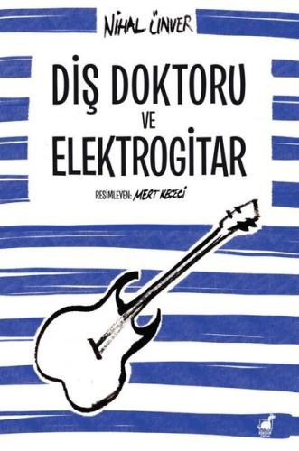 Diş Doktoru ve Elektrogitar