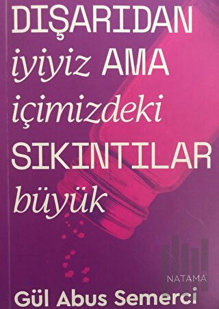 Dışarıdan İyiyiz Ama İçimizdeki Sıkıntılar Büyük