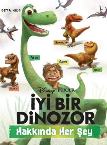 Disney Pixar İyi Bir Dinazor Hakkında Her Şey (Ciltli)