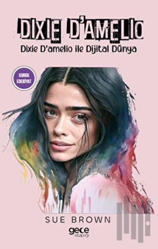 Dixie D'amelio - Dixie D'amelio İle Dijital Dünya