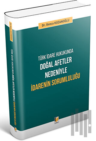 Doğal Afetler Nedeniyle İdarenin Sorumluluğu