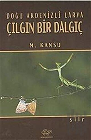 Doğu Akdenizli Larva Çılgın Bir Dalgıç