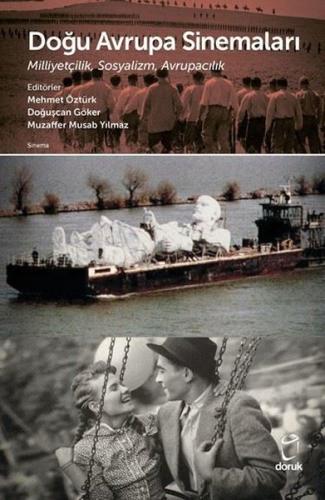 Doğu Avrupa Sinemaları: Milliyetçilik Sosyalizm Avrupacılık