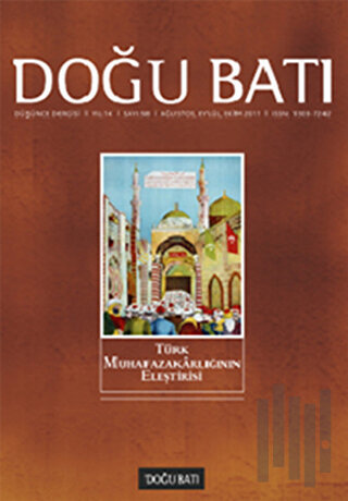 Doğu Batı Düşünce Dergisi Sayı: 58 - Türk Muhafazakrlığının Eleştirisi