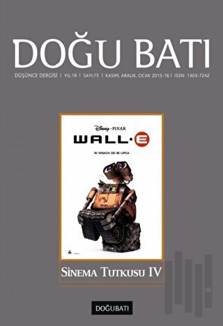 Doğu Batı Düşünce Dergisi Yıl: 19 Sayı: 75 - Sinema Tutkusu - 4