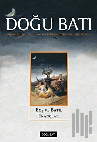 Doğu Batı Düşünce Dergisi Yıl: 21 Sayı: 84 - Boş ve Batıl İnançlar