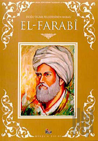 Doğu İslam Felsefesinin Babası El-Farabi | Kitap Ambarı