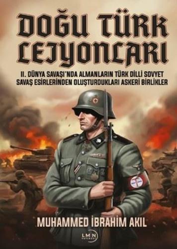 Doğu Türk Lejyonları - 2. Dünya Savaşı'nda Almanların Türk Dilli Sovye