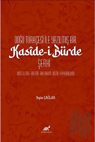 Doğu Türkçesi ile Yazılmış Bir Kasîde-i Bürde Şerhi