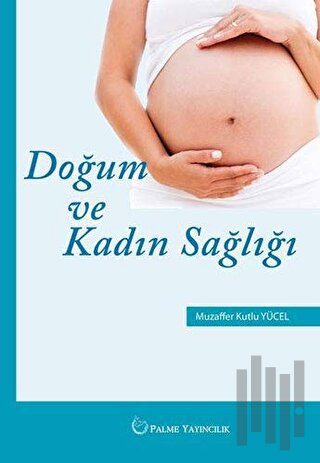 Doğum ve Kadın Sağlığı