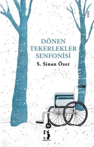 Dönen Tekerlekler Senfonisi | Kitap Ambarı