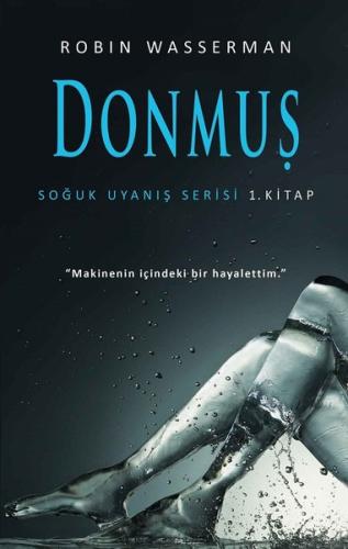 Donmuş-Soğuk Uyanış Serisi 1.Kitap