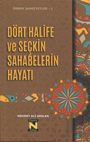 Dört Halife ve Seçkin Sahabelerin Hayatı