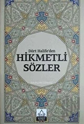 Dört Halifeden Hikmetli Sözler | Kitap Ambarı