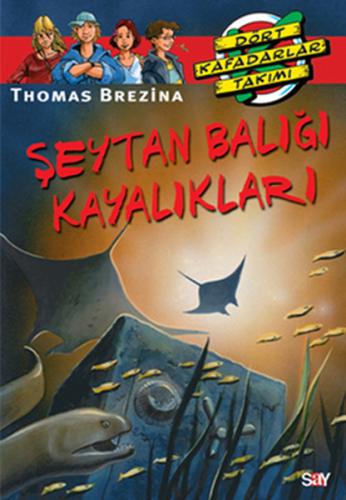 Dört Kafadarlar Takımı 33-Şeytan Balığı Kayalıkları | Kitap Ambarı