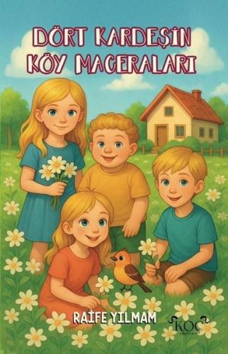 Dört Kardeşin Köy Maceraları (Ciltli)