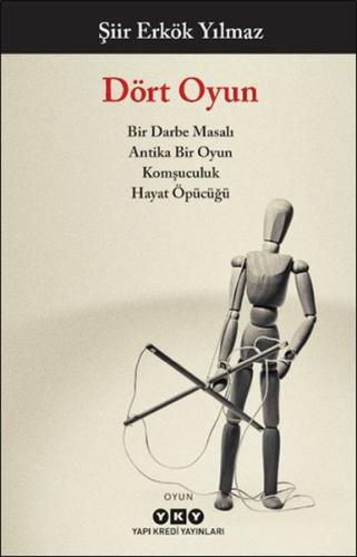 Dört Oyun - Bir Darbe Masalı, Antika Bir Oyun, Komşuculuk, Hayat Öpücüğü