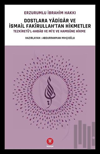 Dostlara Yadigar ve İsmail Fakirullah’tan Hikmetler | Kitap Ambarı