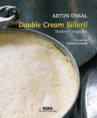 Double Cream Silivri! Turkey's Yogurts (Ciltli)