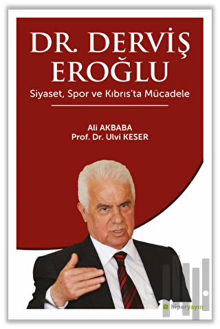 Dr. Derviş Eroğlu Siyaset, Spor ve Kıbrıs’ta Mücadele