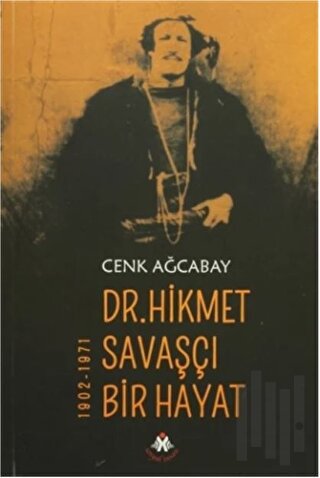 Dr. Hikmet Savaşçı Bir Hayat 1902-1971 | Kitap Ambarı