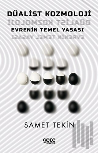 Düalist Kozmoloji - Evrenin Temel Yasası